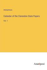 Calendar of the Clarendon State Papers af Anonymous