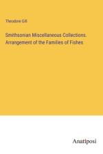 Smithsonian Miscellaneous Collections. Arrangement of the Families of Fishes