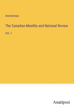 The Canadian Monthly and National Review af Anonymous