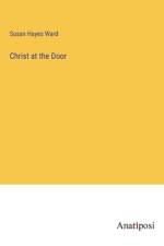 Christ at the Door af Susan Hayes Ward