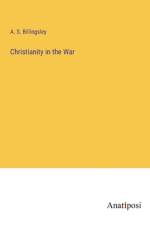 Christianity in the War af A. S. Billingsley