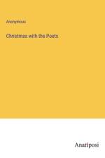 Christmas with the Poets af Anonymous