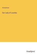 Our Lady of Lourdes af Anonymous