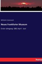 Neues Frankfurter Museum af Wilhelm Creizenach