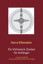 Ein Vielzweck-Zauber für Anfänger af Harry Eilenstein