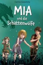 Mia und die Schattenwölfe af Corina Sawatzky