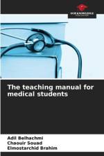 The teaching manual for medical students af Adil Belhachmi