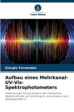 Aufbau eines Mehrkanal-UV-Vis-Spektrophotometers af Giorgio Fernandes