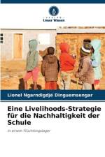 Eine Livelihoods-Strategie für die Nachhaltigkeit der Schule af Lionel Ngarndigdjé Dinguemsengar