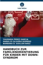 HANDBUCH ZUR FAMILIENORIENTIERUNG FÜR KINDER MIT DOWN-SYNDROM af Yaumara Pérez García