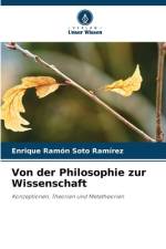 Von der Philosophie zur Wissenschaft af Enrique Ramón Soto Ramírez