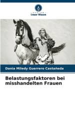 Belastungsfaktoren bei misshandelten Frauen af Dania Miledy Guerrero Castañeda