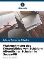 Wahrnehmung des Körperbildes von Schülern öffentlicher Schulen in Sousa-PB af Juliana Tomaz de Oliveira
