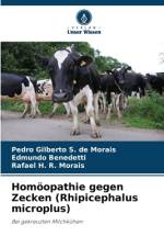 Homöopathie gegen Zecken (Rhipicephalus microplus) af Pedro Gilberto S. de Morais
