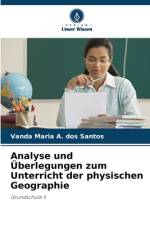 Analyse und Überlegungen zum Unterricht der physischen Geographie af Vanda Maria A. Dos Santos