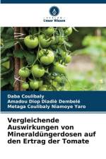 Vergleichende Auswirkungen von Mineraldüngerdosen auf den Ertrag der Tomate af Daba Coulibaly