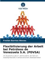 Flexibilisierung der Arbeit bei Petróleos de Venezuela S.A. (PDVSA) af Froilán Barrios Nieves
