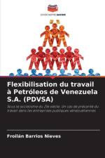 Flexibilisation du travail à Petróleos de Venezuela S.A. (PDVSA) af Froilán Barrios Nieves
