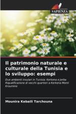 Il patrimonio naturale e culturale della Tunisia e lo sviluppo: esempi af Mounira Kebaili Tarchouna