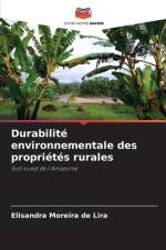 Durabilité environnementale des propriétés rurales af Elisandra Moreira de Lira