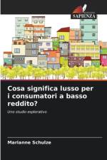 Cosa significa lusso per i consumatori a basso reddito? af Marianne Schulze