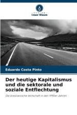 Der heutige Kapitalismus und die sektorale und soziale Entflechtung af Eduardo Costa Pinto