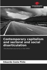 Contemporary capitalism and sectoral and social disarticulation af Eduardo Costa Pinto