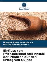 Einfluss von Pflanzabstand und Anzahl der Pflanzen auf den Ertrag von Quinoa af Nivardo Núñez Torreblanca