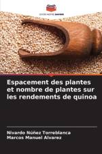 Espacement des plantes et nombre de plantes sur les rendements de quinoa af Nivardo Núñez Torreblanca