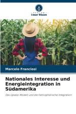 Nationales Interesse und Energieintegration in Südamerika af Marcelo Franciosi