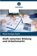 Kluft zwischen Bildung und Arbeitsmarkt af Mario Enrique Ayala