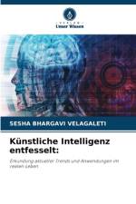 Künstliche Intelligenz entfesselt: af Sesha Bhargavi Velagaleti