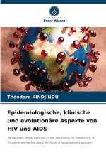 Epidemiologische, klinische und evolutionäre Aspekte von HIV und AIDS af Théodore Kindjinou