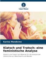 Klatsch und Tratsch: eine feministische Analyse af Karina Mendicino