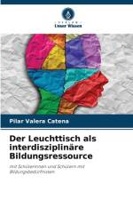 Der Leuchttisch als interdisziplinäre Bildungsressource af Pilar Valera Catena