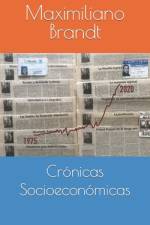 Crónicas Socioeconómicas af Maximiliano Brandt