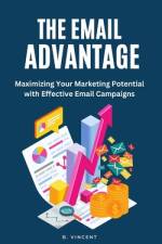 The Email Advantage af B. Vincent