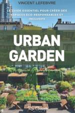 Urban Garden af Vincent Lefebvre