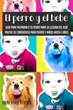 El perro y el bebé af Irene PÃ©rez Reverte