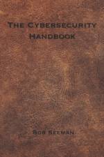 The Cybersecurity Handbook af Bob Seeman