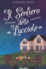 Il Sentiero delle Lucciole af Jane Rose Caruso