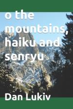 o the mountains, haiku and senryu af Dan Lukiv