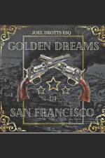 Golden Dreams of San Francisco af Joel Drotts