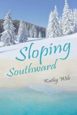 Sloping Southward af Kathy Wile