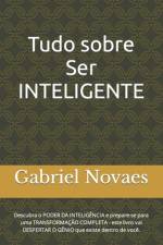 Tudo sobre SER INTELIGENTE af Gabriel Novaes
