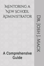 Mentoring a New School Administrator af Josh Jerone Mack