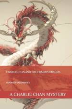 Charlie Chan and the Crimson Dragon af Antonios Valamontes