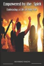 Empowered by the Spirit af Muhammad Ramzan