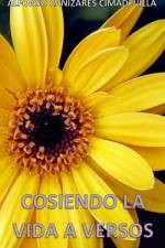 (1a Ed.) COSIENDO LA VIDA A VERSOS af Alfonso CaÃ±izares Cimadevilla