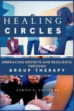 Healing Circles af Curtis C Figueroa